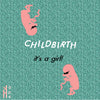 Childbirth - It's a Girl! (Cassette)