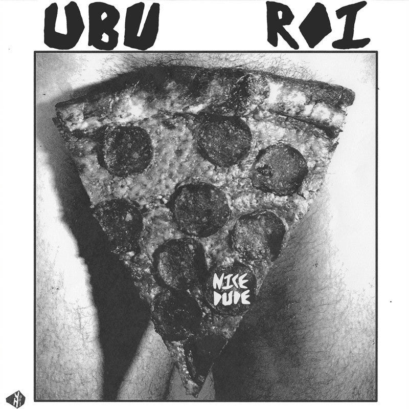 Ubu Roi - Nice Dude EP (Vinyl)